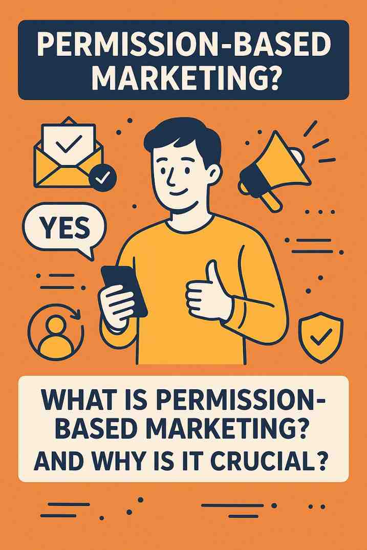 What is Permission-Based Marketing and Why Is It Crucial?