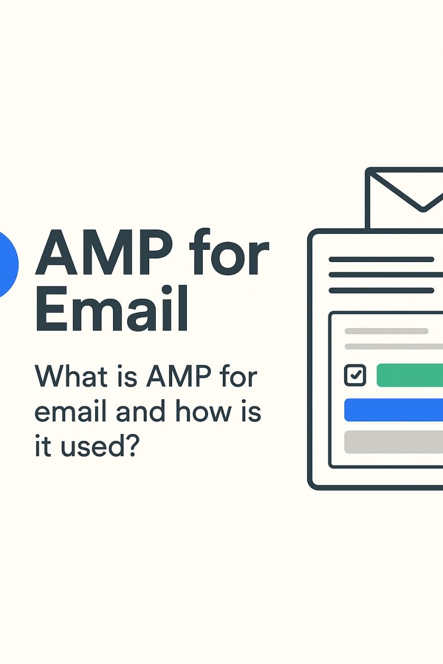 What is AMP for Email and How is it Used?