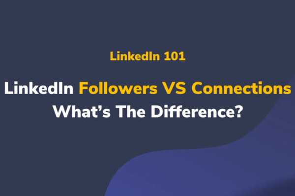 How do LinkedIn connections and followers differ?